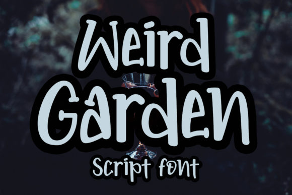 Weird Garden Font Review for Campaign Design