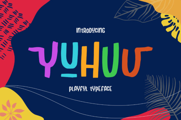 Yuhuu: The Playful Font That Elevates Campaign Design